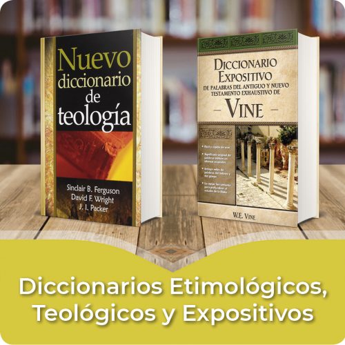 Diccionarios Teológicos y Expositivos
