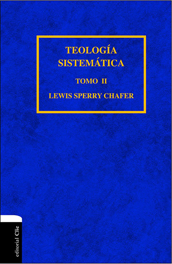 Imagen de la Teología Sistemática de Chafer. Tomo II