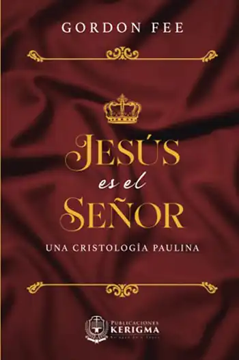 Imagen del libro Jesús es el Señor: Una Cristología Paulina