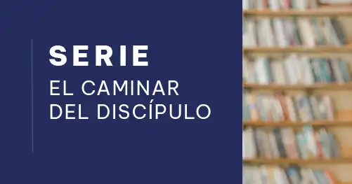 El Caminar Del Discipulo El Comienzo