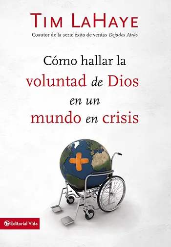Cómo hallar la voluntad de Dios en un mundo en crisis