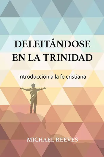 Imagen de la portada del Libro Deleitándose en la Trinidad