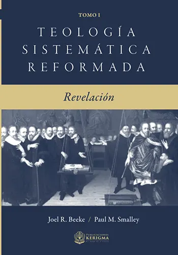 Imagen de la portada del libro Teología Sistemática Reformada, Volumen 1, Revelación
