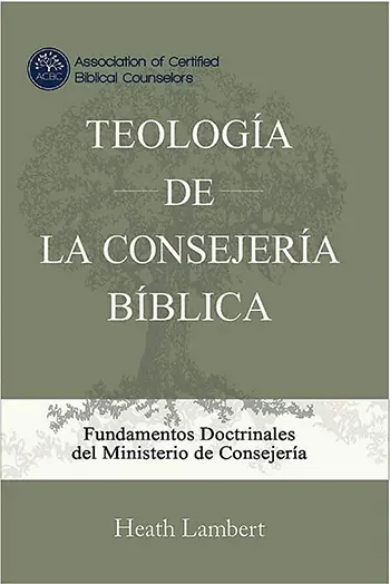 Imagen de la portada del libro Teología De La Consejería Bíblica