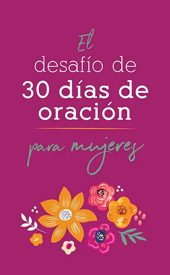 Imagen de la portada del libro El desafío de 30 días de oración para mujeres