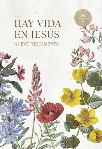 Imagen de la portada del Nuevo Testamento RVR60, Hay vida en Jesús flores, tapa suave