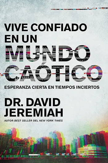 Imagen del libro Vive confiado en un mundo caótico