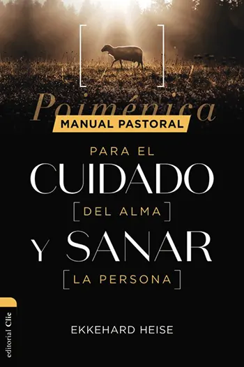 Imagen del libro Manual pastoral para cuidar el alma y sanar la persona: Poiménica