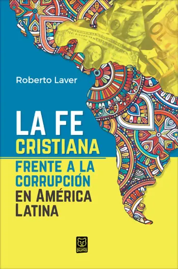 La Fe Cristiana Frente a La Corrupción en América Latina