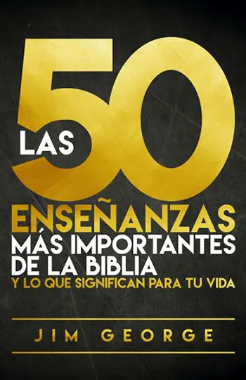 Imagen del libro Las 50 Enseñanzas más importantes de la Biblia