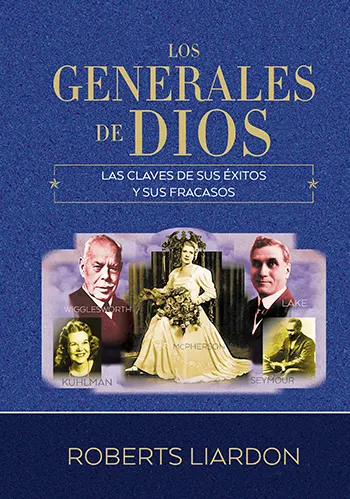 Imagen del libro Los Generales de Dios 1, Las claves de sus éxitos y sus fracasos