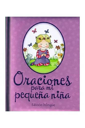 Oraciones para mi pequeña niña, Edición bilingüe