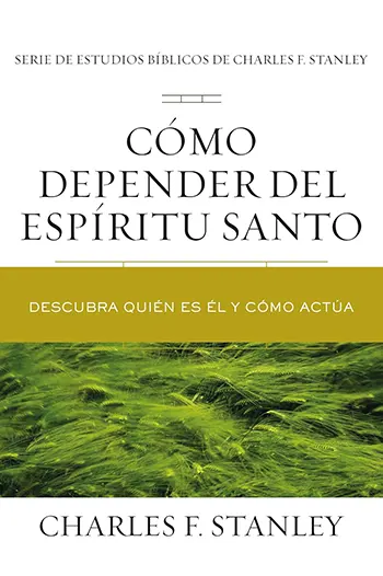 Cómo depender del Espíritu Santo