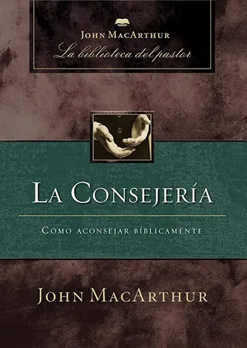 Imagen del libro La consejería: Cómo aconsejar bíblicamente