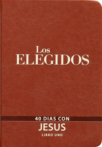 Imagen del libro Los elegidos 40 días con Jesús, libro uno, The Chosen