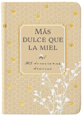 Imagen del libro Más dulce que la miel: 365 devociones diarias