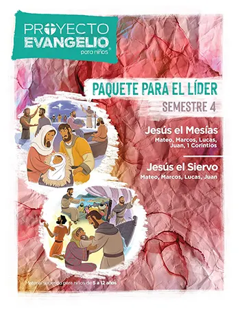 El Proyecto Evangelio para niños, Semestre 4, Paquete para el líder