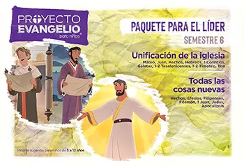 El Proyecto Evangelio para niños, Semestre 6, Paquete para el líder