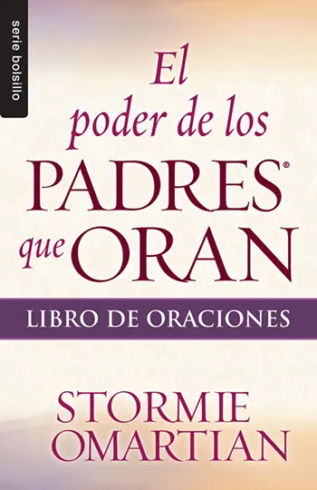 El poder de los padres que oran: Libro de oraciones, Bolsillo