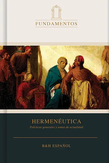 Hermenéutica: Prácticas generales y temas de actualidad