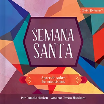 Semana Santa: Aprende las emociones