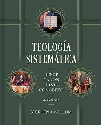 Teología sistemática: Volumen 1: Del Canon a la conceptualización